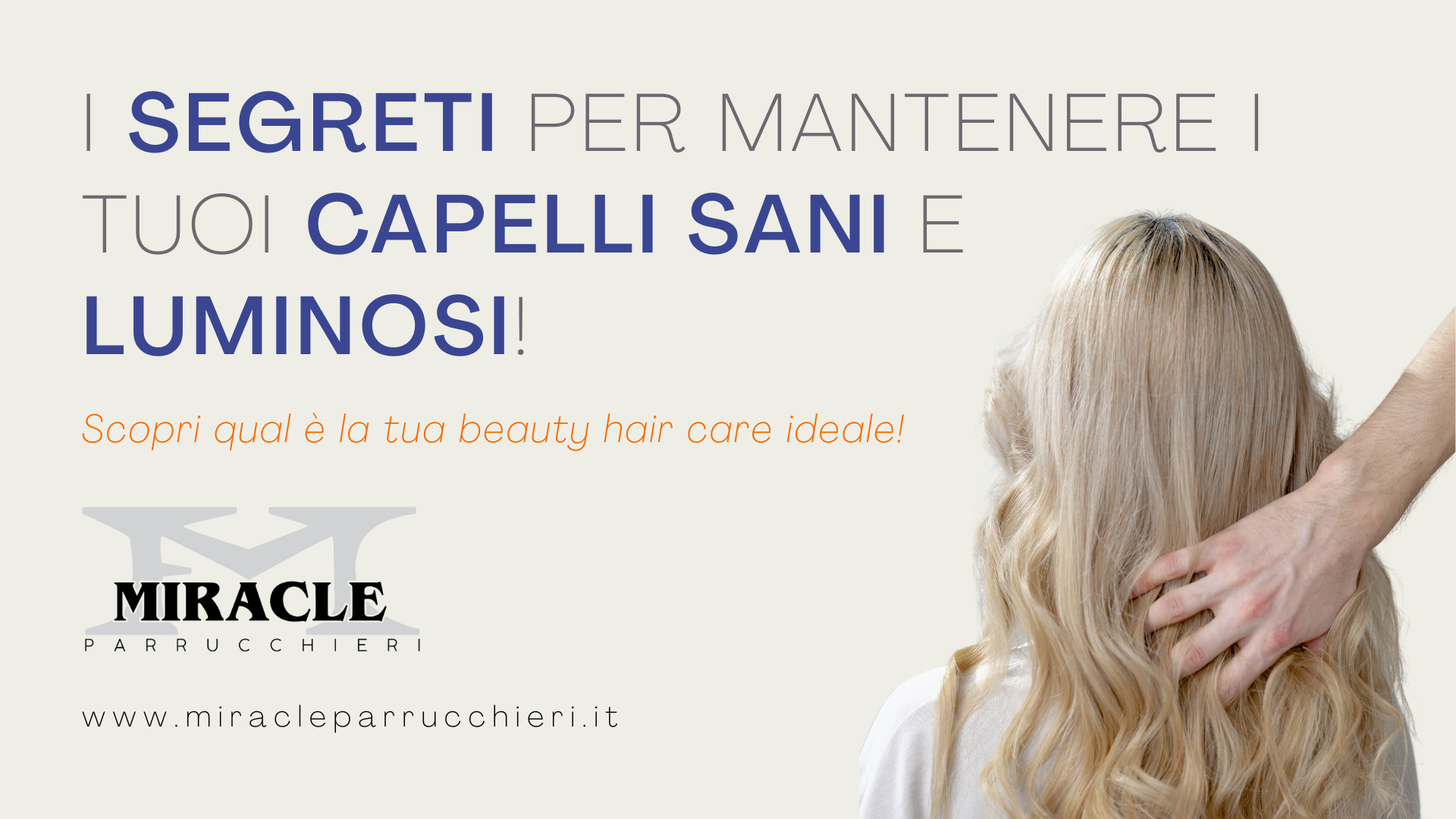 Scopri di più sull'articolo L’importanza della cura dei vostri capelli!